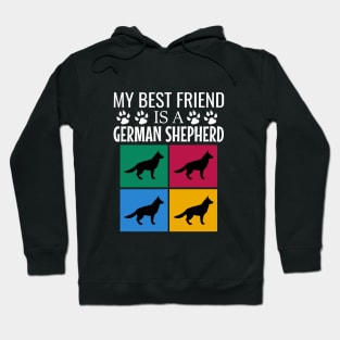 My best friend is a german shepherd Hoodie